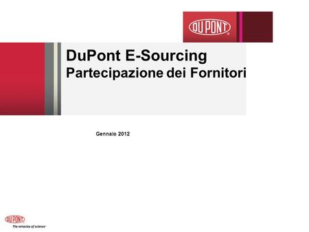 DuPont E-Sourcing Partecipazione dei Fornitori Gennaio 2012.