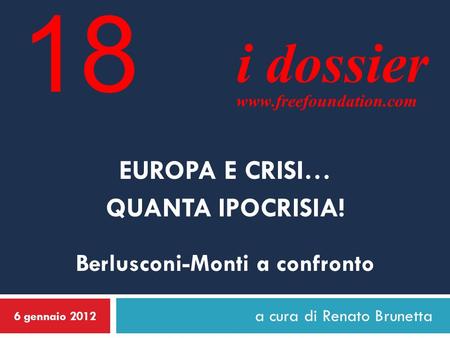 Berlusconi-Monti a confronto