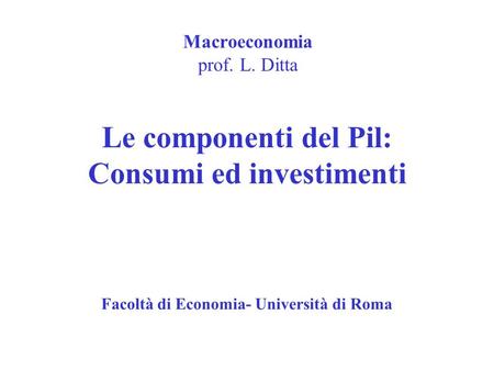 Macroeconomia prof. L. Ditta