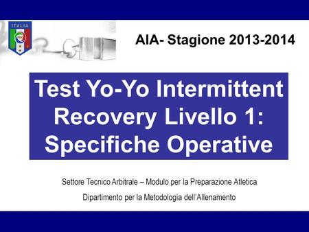 Test Yo-Yo Intermittent Recovery Livello 1: Specifiche Operative