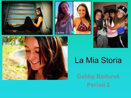La Mia Storia Gabby Badurek Period 2.