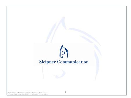 This information is confidential and was prepared by Sleipner solely for the use of our client; it is not to be relied on by any 3rd party without Sleipner.