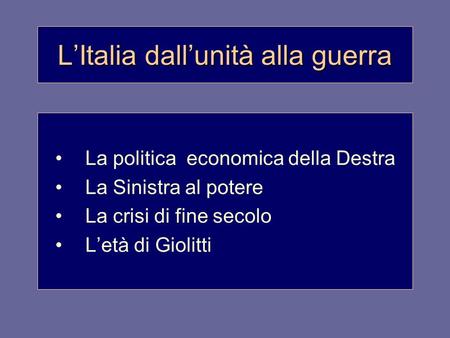 L’Italia dall’unità alla guerra