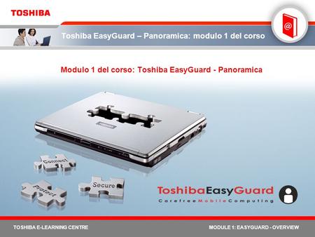 Toshiba EasyGuard – Panoramica: modulo 1 del corso