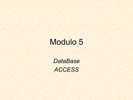 Modulo 5 DataBase ACCESS.