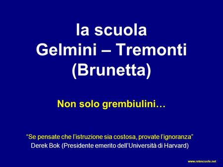 la scuola Gelmini – Tremonti (Brunetta)‏