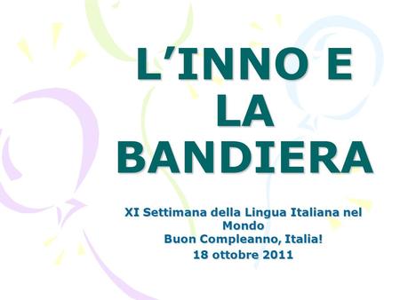 XI Settimana della Lingua Italiana nel Mondo Buon Compleanno, Italia!