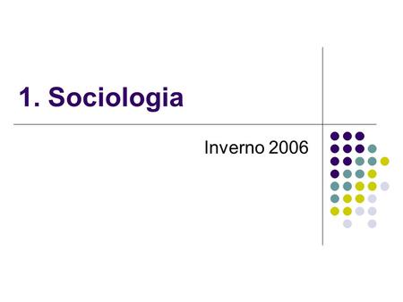 1. Sociologia Inverno 2006.