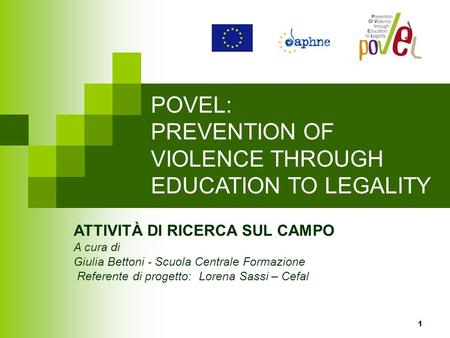 POVEL: PREVENTION OF VIOLENCE THROUGH EDUCATION TO LEGALITY