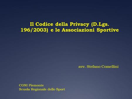 Il Codice della Privacy (D.Lgs. 196/2003) e le Associazioni Sportive