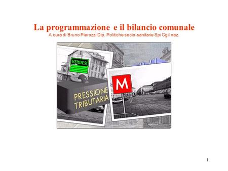 La programmazione e il bilancio comunale A cura di Bruno Pierozzi Dip