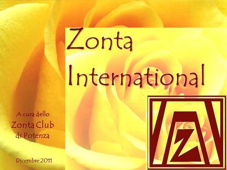 Zonta International A cura dello Zonta Club di Potenza Dicembre 2011.