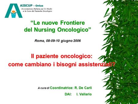 “Le nuove Frontiere del Nursing Oncologico” Roma, giugno 2006