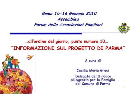Roma Gennaio 2010 Assemblea Forum delle Associazioni Familiari