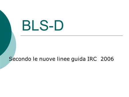 Secondo le nuove linee guida IRC 2006