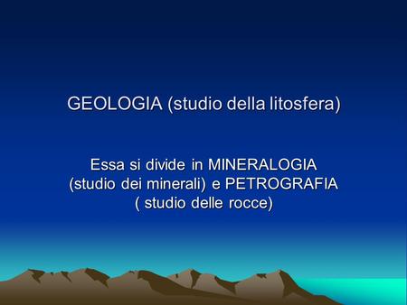GEOLOGIA (studio della litosfera)