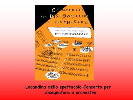 Locandina dello spettacolo Concerto per disegnatore e orchestra