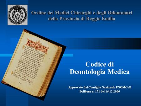 Codice di Deontologia Medica Approvato dal Consiglio Nazionale FNOMCeO