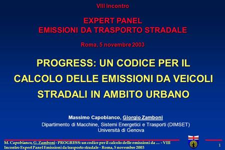 M. Capobianco, G. Zamboni - PROGRESS: un codice per il calcolo delle emissioni da … - VIII Incontro Expert Panel Emissioni da trasporto stradale - Roma,