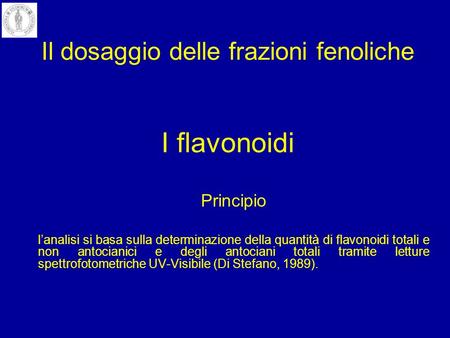 Il dosaggio delle frazioni fenoliche I flavonoidi