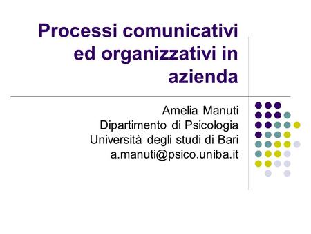 Processi comunicativi ed organizzativi in azienda