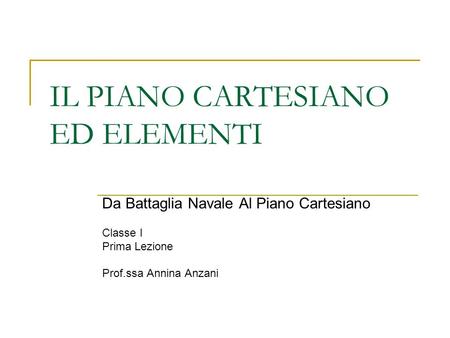 IL PIANO CARTESIANO ED ELEMENTI