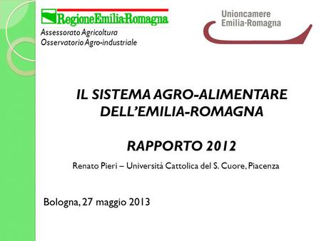 IL SISTEMA AGRO-ALIMENTARE DELL’EMILIA-ROMAGNA RAPPORTO 2012
