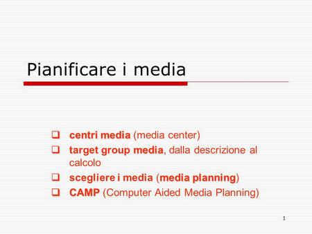 Pianificare i media centri media (media center)