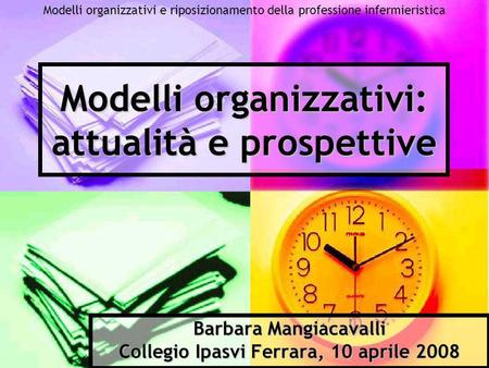 Modelli organizzativi: attualità e prospettive