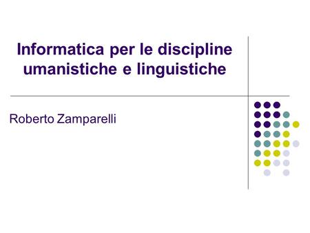 Informatica per le discipline umanistiche e linguistiche