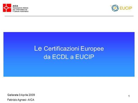 Le Certificazioni Europee da ECDL a EUCIP