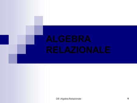 DB -Algebra Relazionale