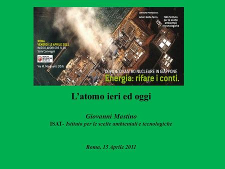 Latomo ieri ed oggi Giovanni Mastino ISAT- Istituto per le scelte ambientali e tecnologiche Roma, 15 Aprile 2011.