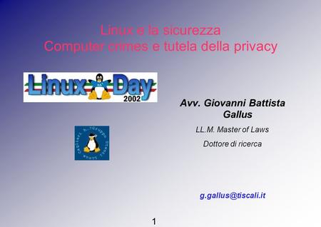Linux e la sicurezza Computer crimes e tutela della privacy