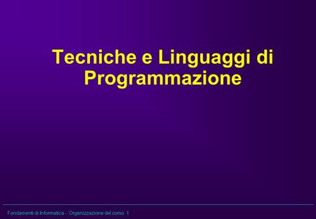 Tecniche e Linguaggi di Programmazione