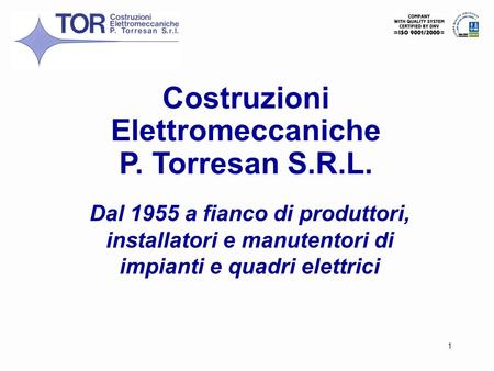 Costruzioni Elettromeccaniche P. Torresan S.R.L.