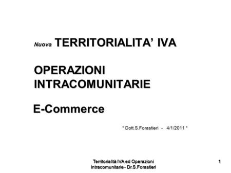 Territorialità IVA ed Operazioni Intracomunitarie - Dr.S.Forastieri