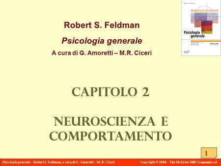 A cura di G. Amoretti – M.R. Ciceri Neuroscienza e comportamento