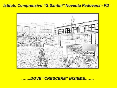 Istituto Comprensivo “G.Santini” Noventa Padovana - PD