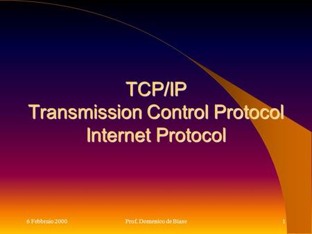 TCP/IP Transmission Control Protocol Internet Protocol