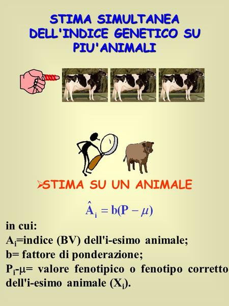 STIMA SIMULTANEA DELL'INDICE GENETICO SU PIU'ANIMALI