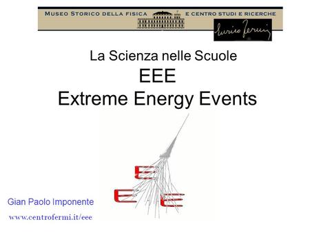 EEE Extreme Energy Events