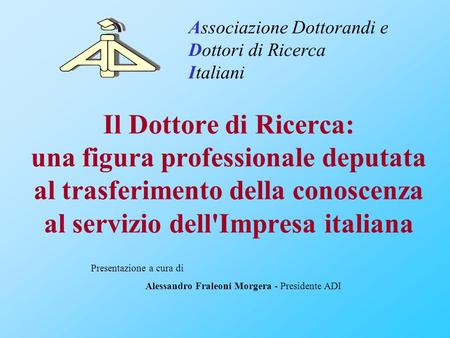 Associazione Dottorandi e  Dottori di Ricerca Italiani