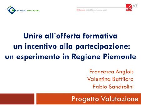 Francesca Anglois Valentina Battiloro Fabio Sandrolini