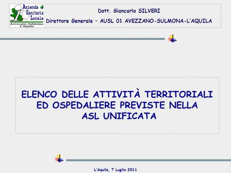 ELENCO DELLE ATTIVITÀ TERRITORIALI ED OSPEDALIERE PREVISTE NELLA