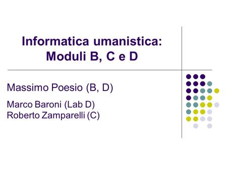 Informatica umanistica: Moduli B, C e D