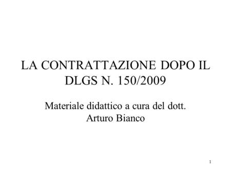 LA CONTRATTAZIONE DOPO IL DLGS N. 150/2009