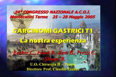 24° CONGRESSO NAZIONALE A.C.O.I. Montecatini Terme 25 – 28 Maggio 2005