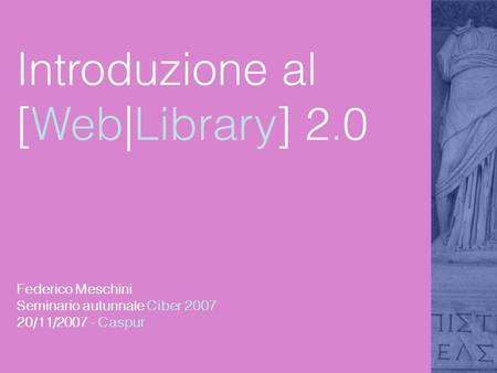 Introduzione al [Web|Library] 2.0