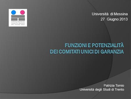 Università di Messina 27 Giugno 2013 Patrizia Tomio Università degli Studi di Trento.